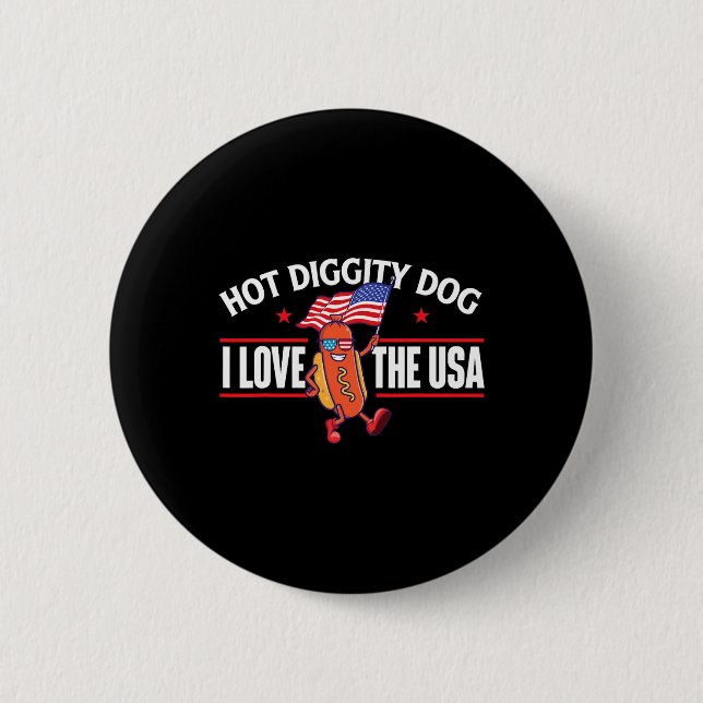 Hot Diggity Dog - USA Amerikanische Flagge 4. Juli Button (Vorderseite)