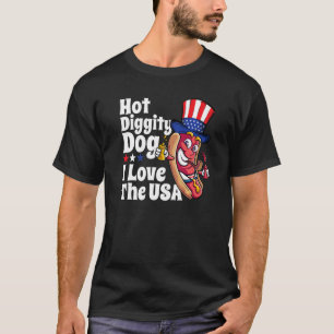 Hot Diggity Hund I Liebe der US Hot Dog 4. Juli T-Shirt
