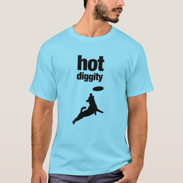 Hot Diggity T-Shirt (Vorderseite)