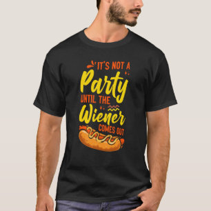 Hot Dog Adult Humor Pun schmutzig Es ist kein Part T-Shirt