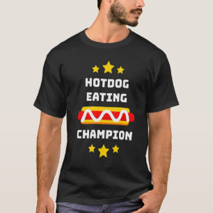 Hot Dog Eating Champion Hot Dog T-Shirt