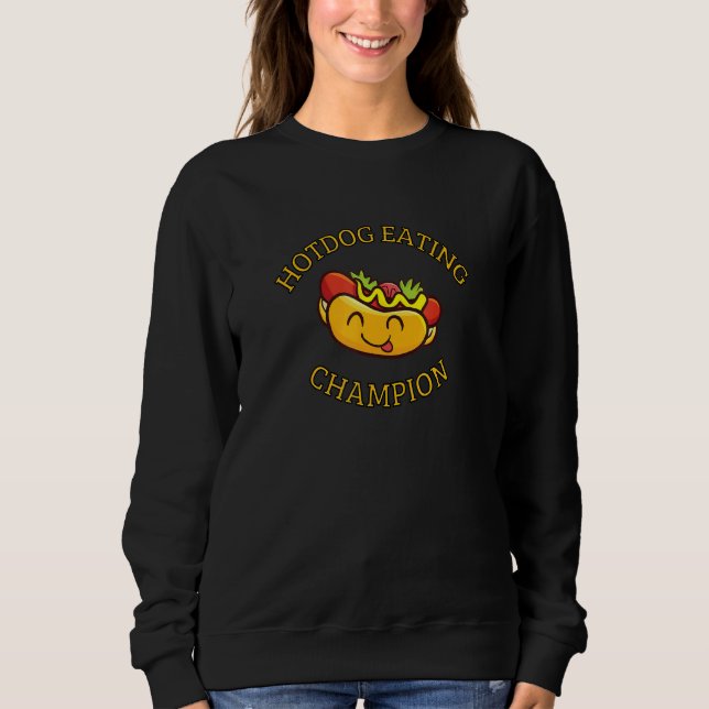 Hot Dog Eating Champion Sweatshirt (Vorderseite)