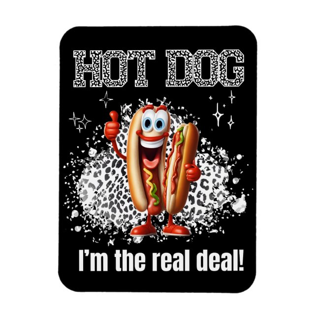 Hot Dog! Ich bin der echte Deal Magnet (Vertikal)