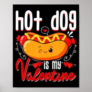 Hot Dog ist mein Valentinstag Süßer Valentinstag K Poster
