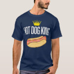 Hot Dog King Funny T-Shirt<br><div class="desc">Hot Dog King Funny Hund,  niedlich,  Welpe,  lustig,  Hunde,  Tier,  Haustier,  Mem,  Welpen,  Tiere,  Hund-Liebhaber,  Korgi,  Kawaii,  Golden Retriever,  Meme,  shiba inu,  Pack,  Twitter,  Pupper,  Hunde,  Haustiere,  flauschige,  pembraune Schweißkorgie,  Katze,  trendy,  Tumblr,  Liebe,  Puppern,  Trendsetter</div>