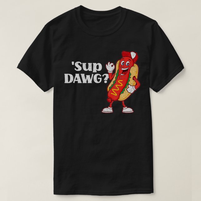 Hot Dog Niedlich "Sup Dawg Weiner Party Wurst Funn T-Shirt (Design vorne)