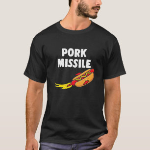 Hot Dog Pork Missile Dackel Rocket Ship Funny Hotd T-Shirt