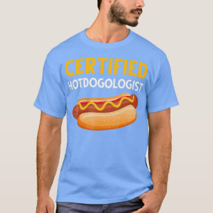 Hot Dog - zertifizierter Hotdogologe liebt Hot Dog T-Shirt