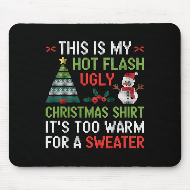 Hot Flash hässlich Weihnachts-Shirt zu warme Menop Mousepad (Vorne)