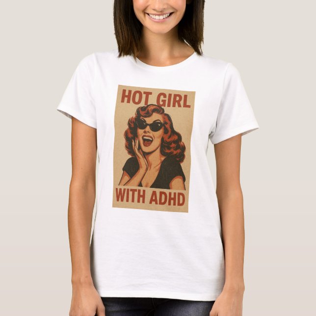 Hot Girl mit Adhd T-Shirt (Vorderseite)