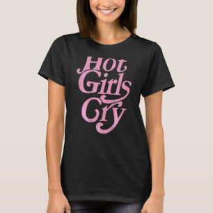 Hot Girls Cry Ästhetik haben einen guten Tag Trend T-Shirt