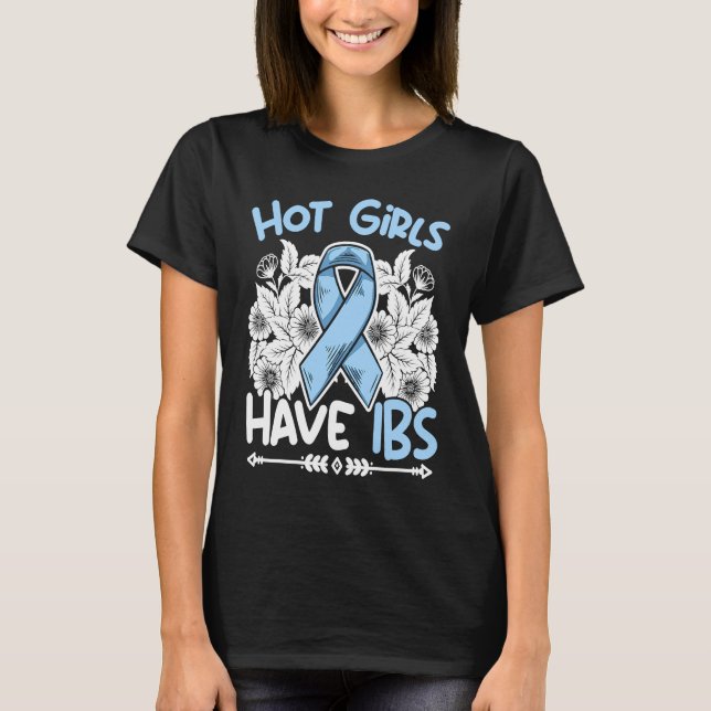Hot Girls Have IBS Stomach Warrior Irritable Bowel T-Shirt (Vorderseite)