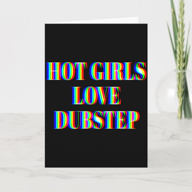 Hot Girls Love Dubstep Edm Dance Rave Music Festiv Karte (Vorderseite)