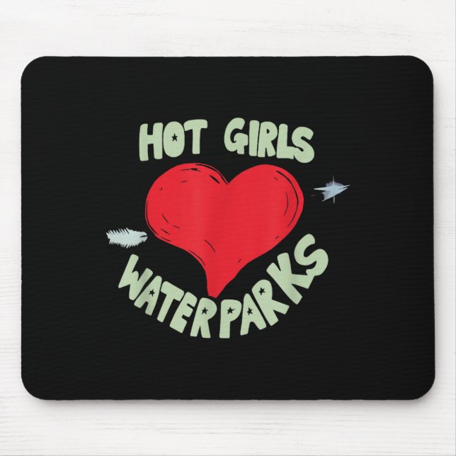 Hot Girls Love Water Parks Heart Arrow  Mousepad (Vorne)