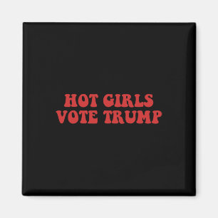 Hot Girls wählen Trump 2024 Wahl Tr Magnet
