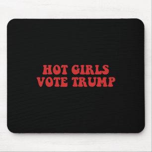 Hot Girls wählen Trump 2024 Wahl Tr Mousepad