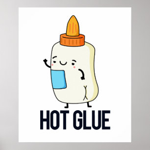 Hot Glue Funny Pub Poster