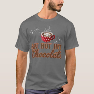 Hot Hot Chocolate Sweet Dark Cocoa Bar T-Shirts
