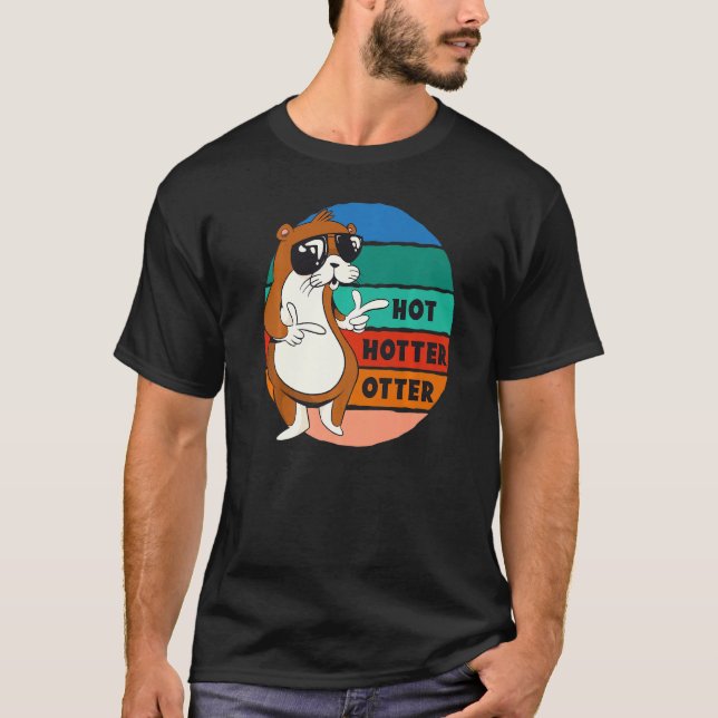 Hot Hotter Otter Funny Sprichwort Water Marten Swe T-Shirt (Vorderseite)