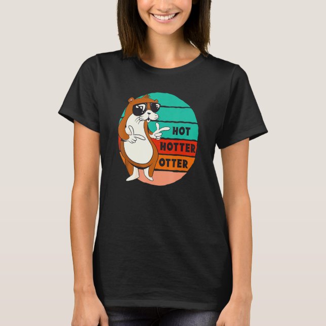 Hot Hotter Otter Funny Sprichwort Water Marten Swe T-Shirt (Vorderseite)