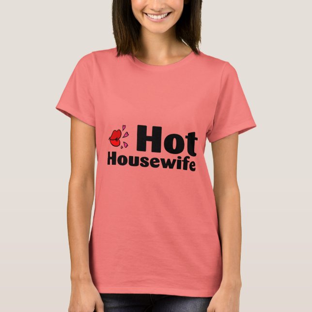 Hot Housefrau T-Shirt (Vorderseite)