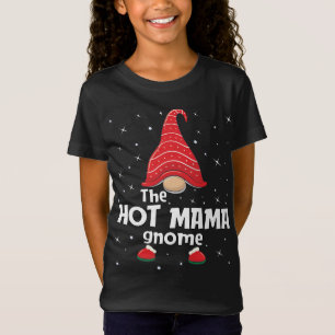 Hot Mama Gnome Familie Matching Weihnachten Funny T-Shirt