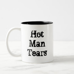 Hot Man weint Tasse