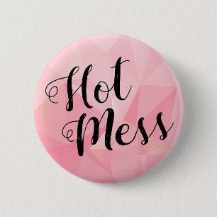 Hot Mess Button