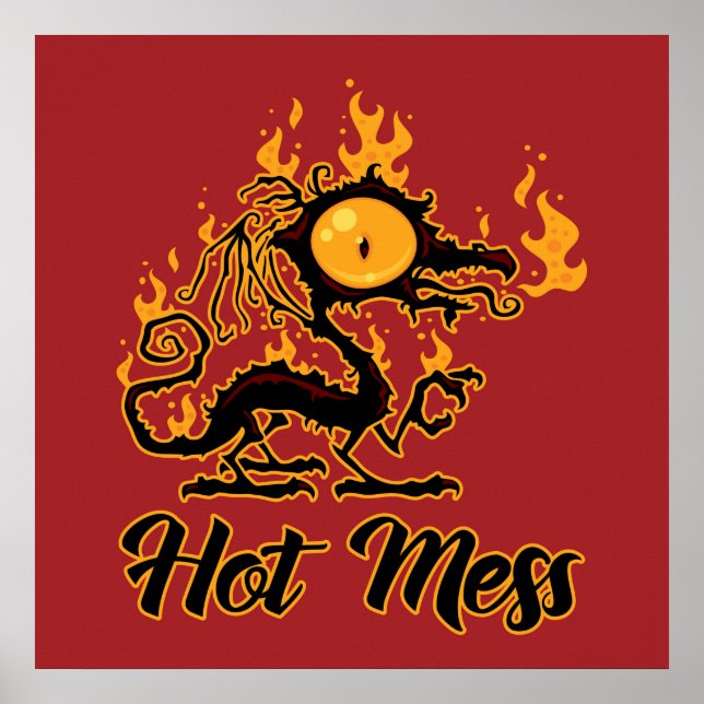 Hot Mess Crispy Dragon Poster (Vorne)