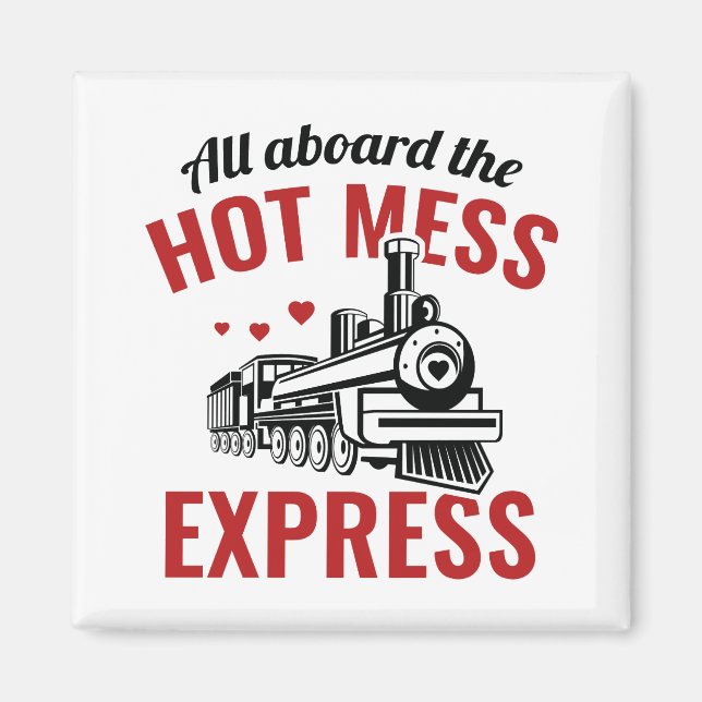 Hot Mess Express Magnet (Vorne)