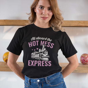 Hot Mess Express T-Shirt