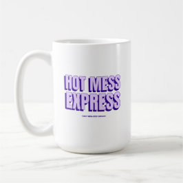 Hot Mess Express Tasse