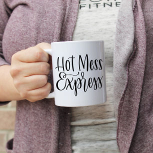 Hot Mess Express   Tasse in Handschrift