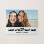 Hot Mess - Funny Bridesmaid Vorschlag Foto Puzzle<br><div class="desc">Zwei Freunde Foto lustige Brautjungfrau oder Trauzeugin Vorschlag Puzzles "Ich werde ein HOT MESS OHNE SIE! Wirst du meine Brautjungfrau sein?"</div>
