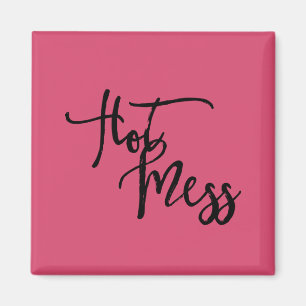 Hot Mess Magnet