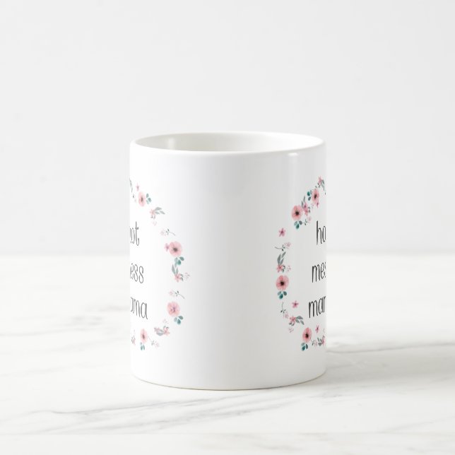 Hot Mess Mama-Tasse Kaffeetasse (Mittel)