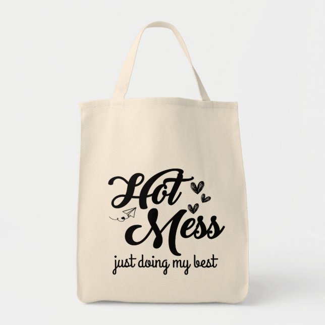 Hot Mess nur mein Bestes tun Tragetasche (Vorne)
