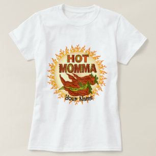 Hot Momma benutzerdefinierter T - Shirt