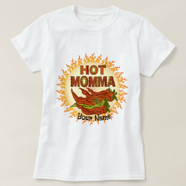 Hot Momma benutzerdefinierter T - Shirt (Design vorne)