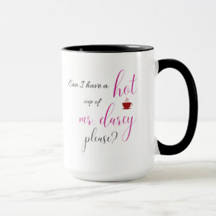 Hot Mr. Darcy   Stolz und Vorurteile Tasse