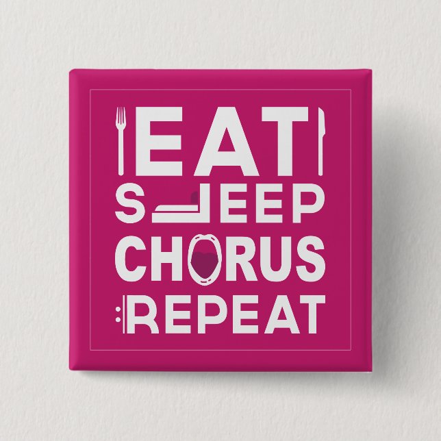 Hot Pink Eat Sleep Chorus Wiederholung Block Button (Vorderseite)