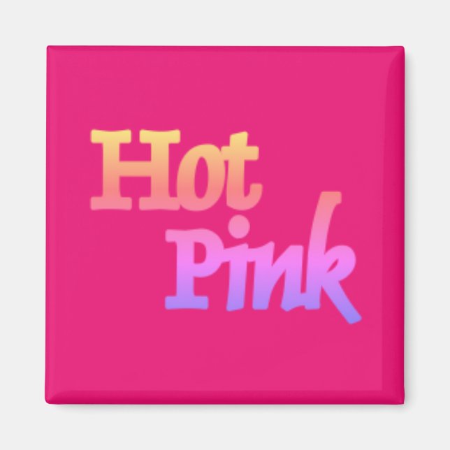 Hot Pink mit dem Namen Quadratmagnet Magnet (Vorne)