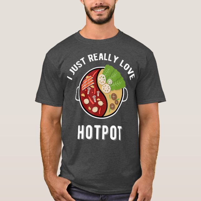 Hot    PotI Liebe Hotpot Shabu Shabu asiatische Kü T-Shirt (Vorderseite)