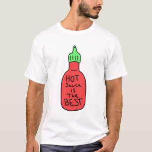 Hot Sauce ist das Beste T-Shirt