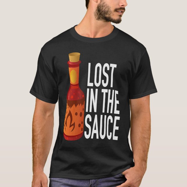Hot Sauce Lost In The Sauce T-Shirt (Vorderseite)