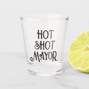 Hot Shot Mayor Funny Gift Shotglas Schnapsglas