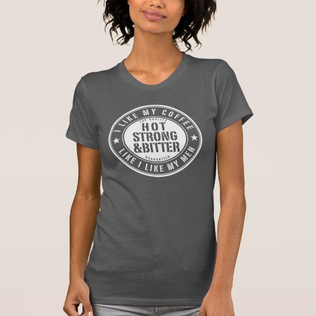 Hot Strong & Bitter Womens T - Shirt (Vorderseite)