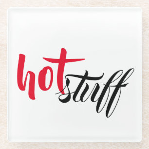 Hot Stuff Glasuntersetzer