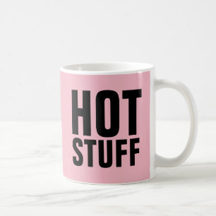 HOT STUFF (Romantischer Witz) KAFFEE MUGS Kaffeetasse
