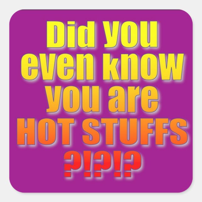 Hot Stuffs Decal! Quadratischer Aufkleber (Vorderseite)